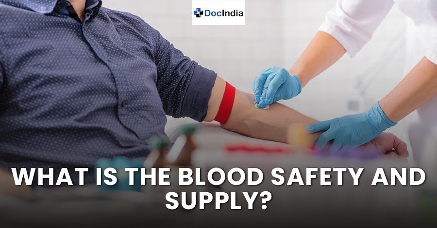 What is the blood safety and supply?