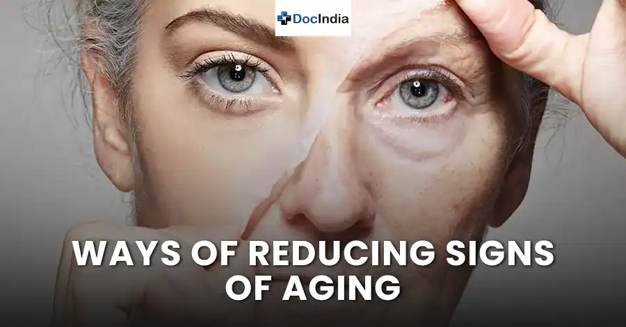 Ways of reducing signs of aging