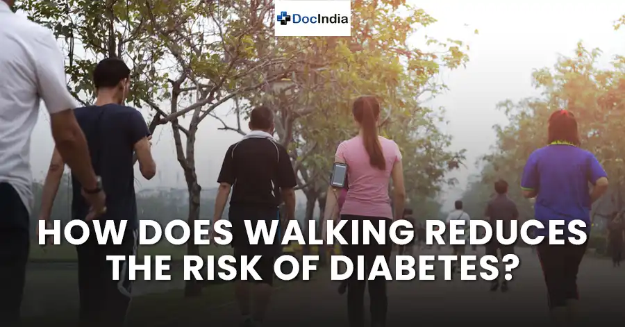 How does walking reduces the risk of diabetes?