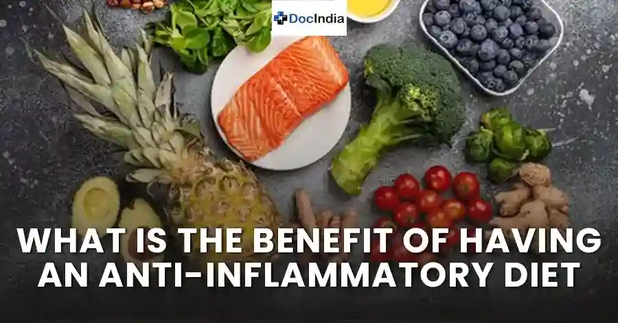 What is the benefit of having an anti-inflammatory diet