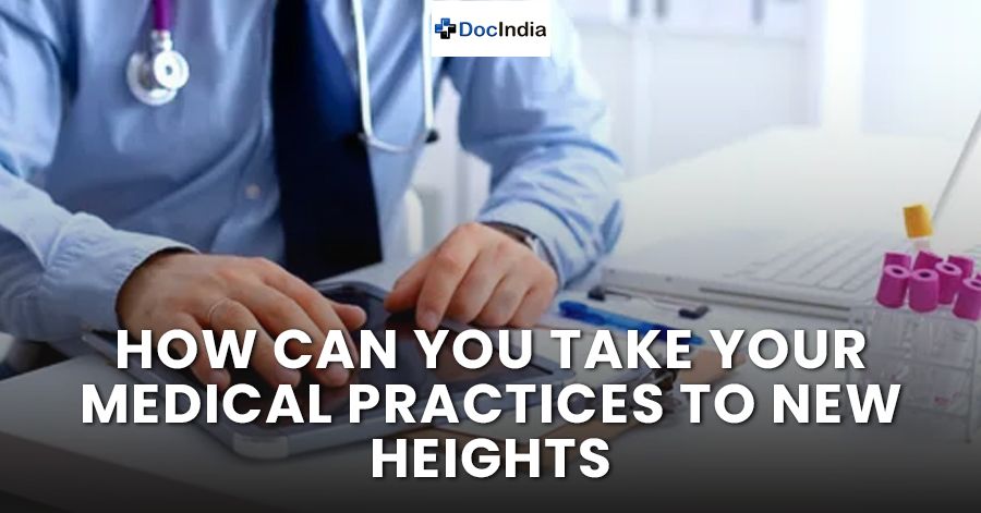 How can you take your medical practices to new heights