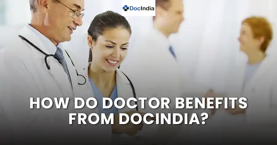 HOW DO DOCTOR BENEFITS FROM DOCINDIA?