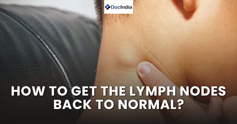 How to get the lymph nodes back to normal?