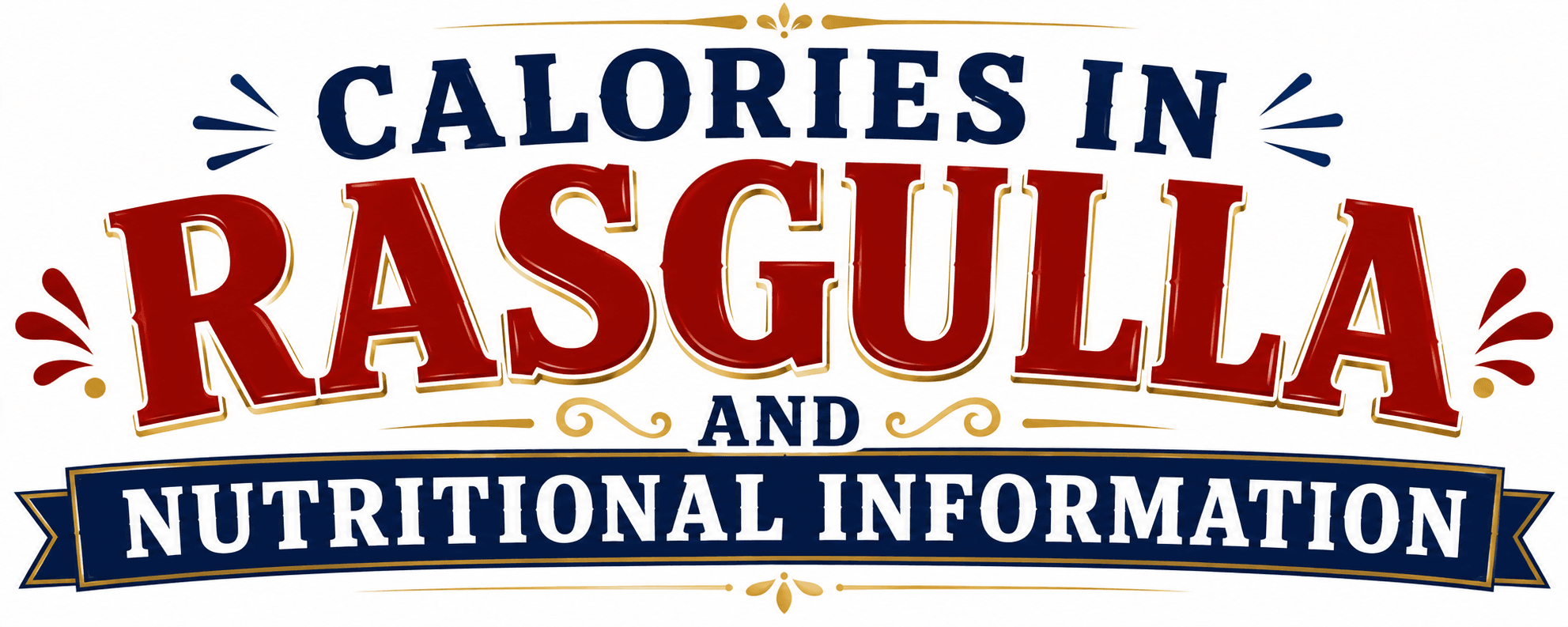 Rasgulla Calories and Nutritional Information
