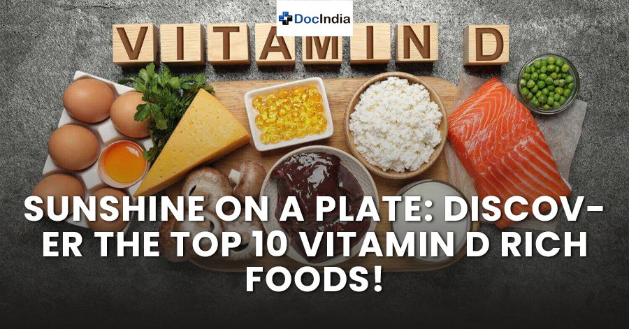 Sunshine on a Plate: Discover the Top 10 Vitamin D Rich Foods!