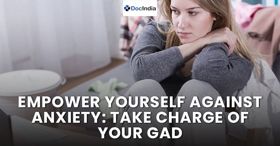 Empower Yourself Against Anxiety: Take Charge of Your GAD