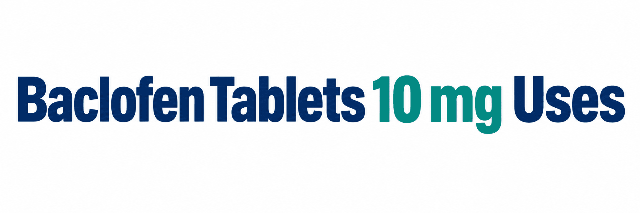 Baclofen Tablets 10 mg