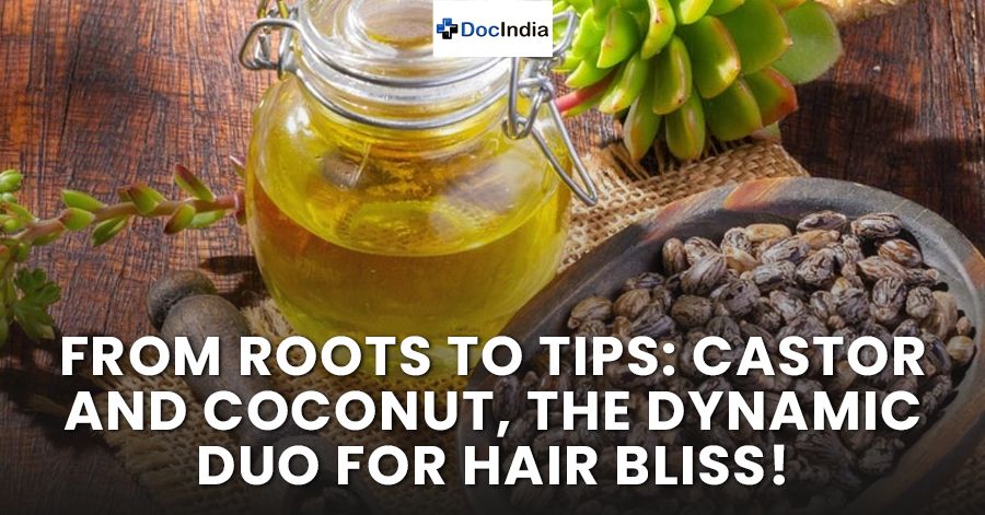 From Roots to Tips: Castor and Coconut, the Dynamic Duo for Hair Bliss!