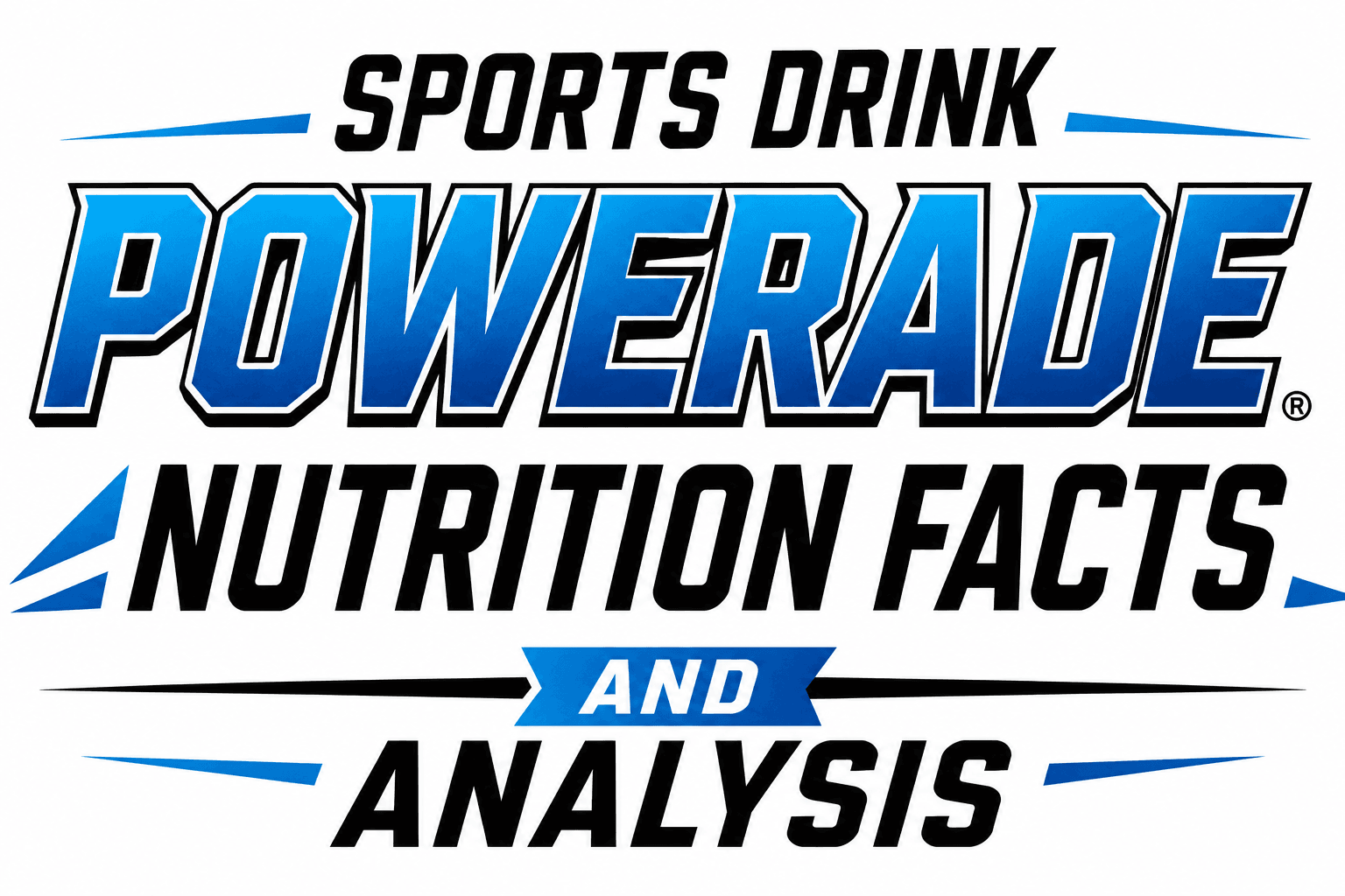 Sports drink Powerade nutrition facts and analysis.