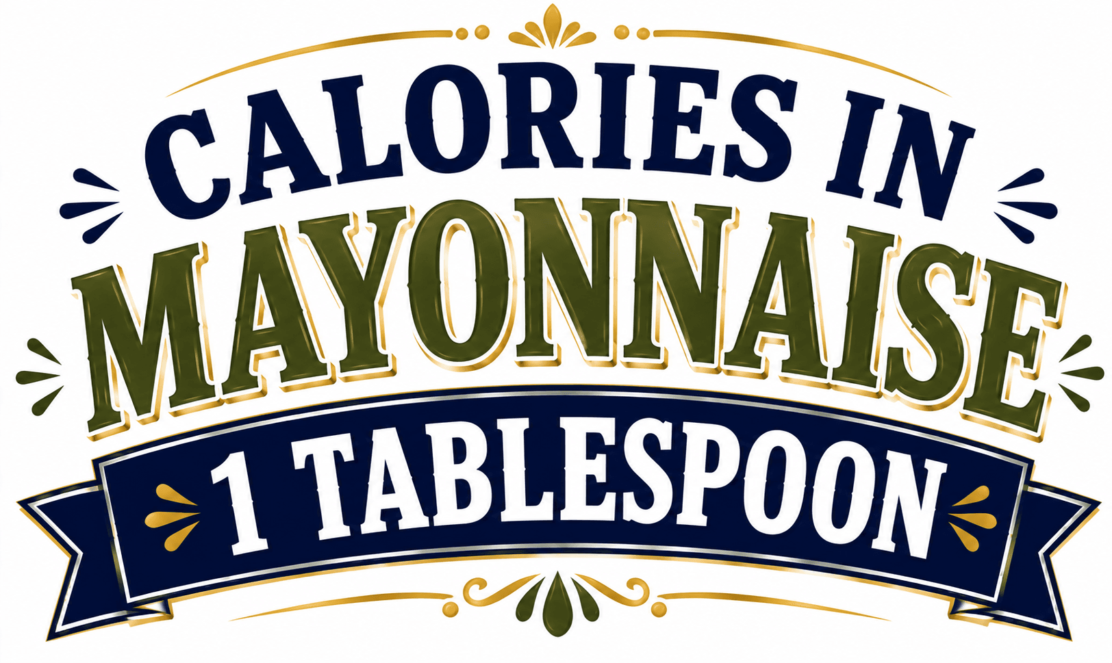 Calories in Mayonnaise 1 Tablespoon