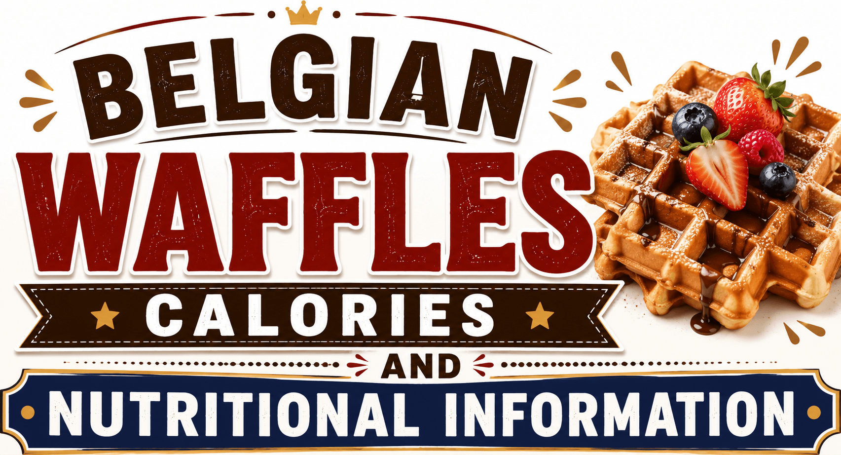 Belgian Waffles Calories and Nutritional Information