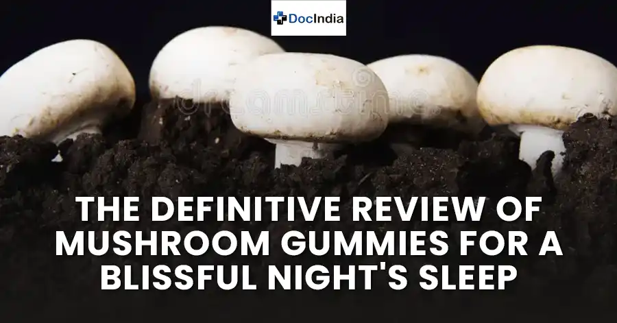 The Definitive Review of Mushroom Gummies for a Blissful Night's Sleep