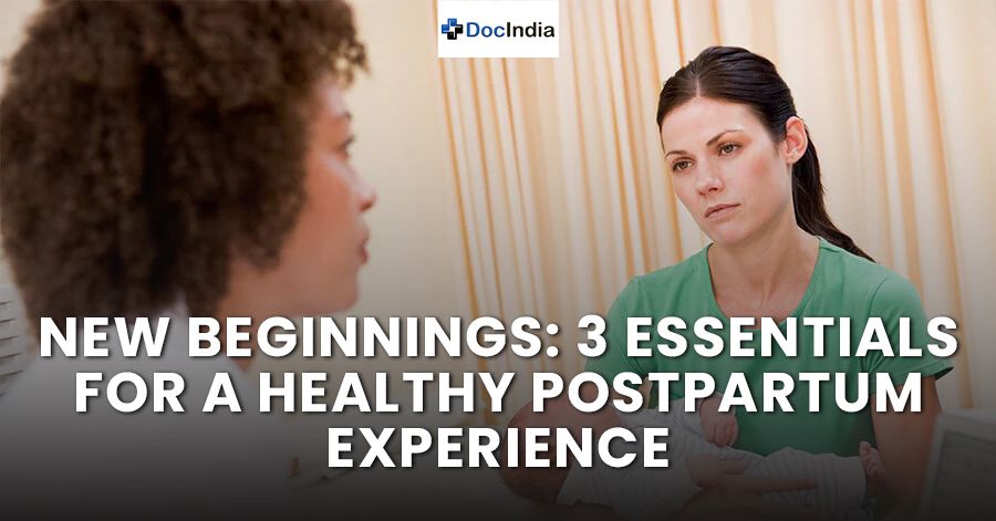 New Beginnings: 3 Essentials for a Healthy Postpartum Experience