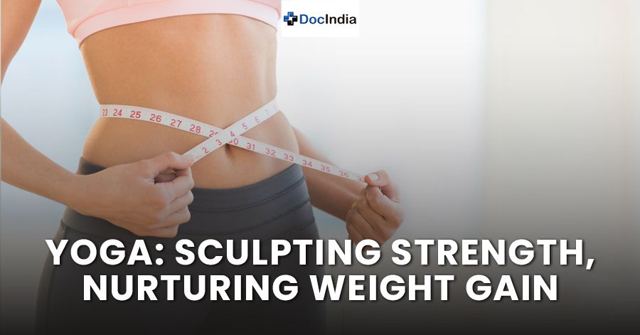 Yoga: Sculpting Strength, Nurturing Weight Gain