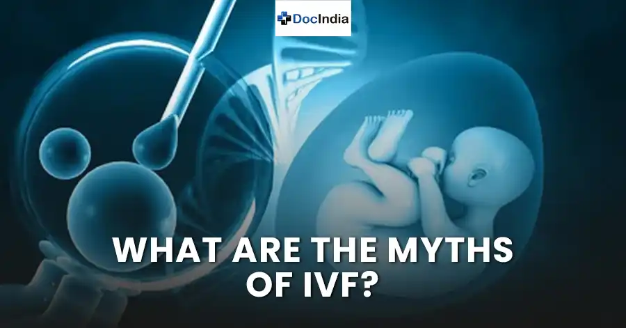 What are the myths of IVF?