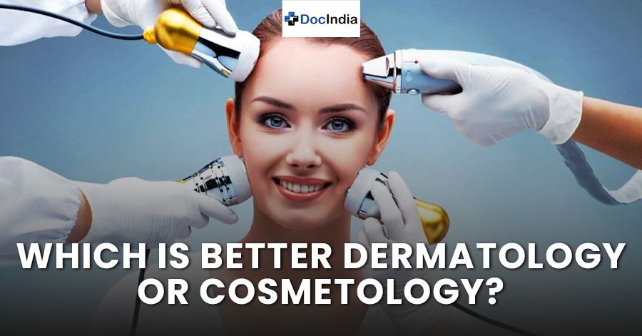 Which is better dermatology or cosmetology?