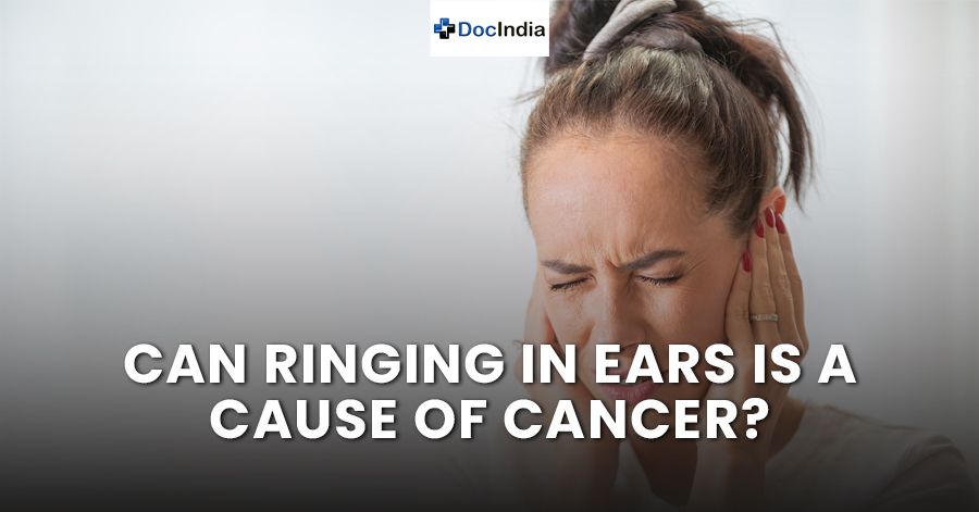 Can ringing in ears is a cause of cancer?