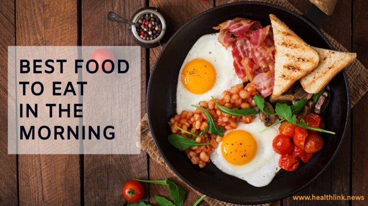 12 Healthiest Food to Eat in the Morning