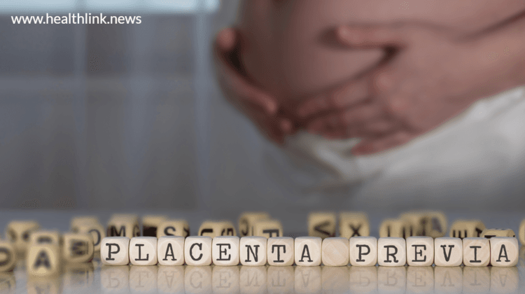 What is Placenta Previa and How does it Affect Pregnant Women?