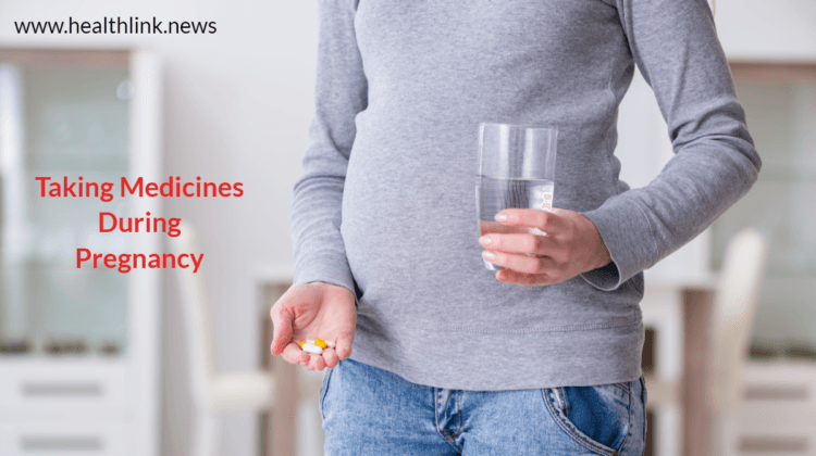 Taking Medicines in Pregnancy: Does it Affect the Baby?