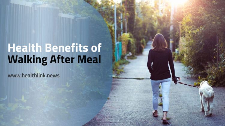 Health Benefits of Walking After Meal