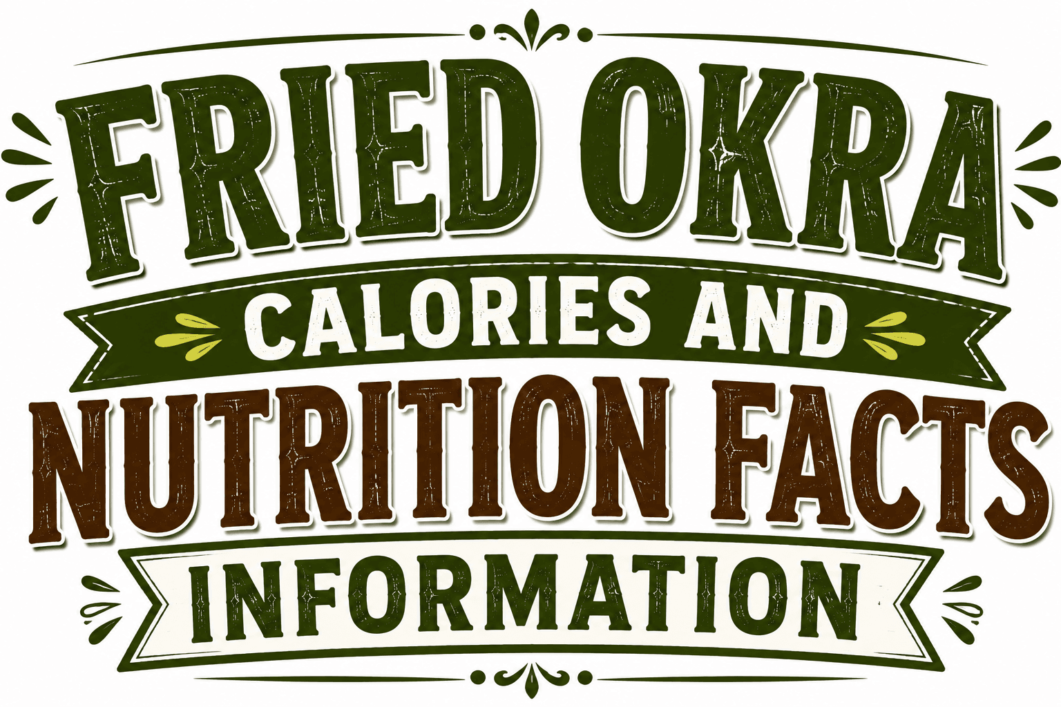 Fried Okra Calories and Nutrition Facts Information