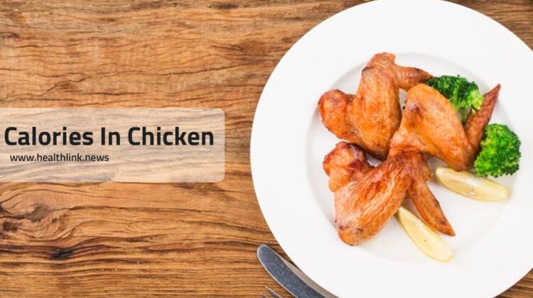 Calories in Chicken – How Many Total Calories Are in Chicken?