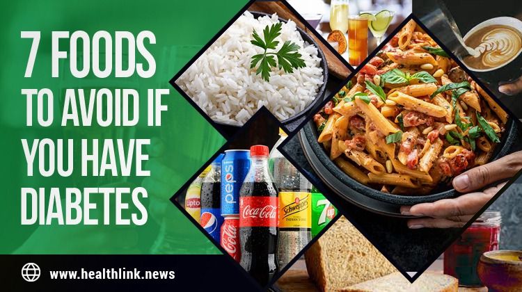 7 Foods to Avoid With Diabetes