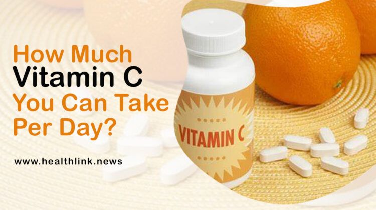 How Much Vitamin C You Can Take Per Day?